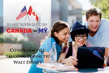 Du học xuyên quốc gia Canada – Mỹ: Cơ hội làm việc tại công ty giải trí Walt Disney